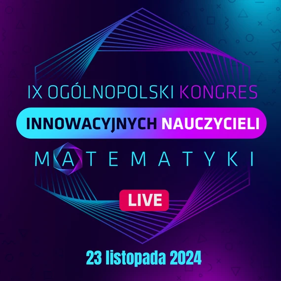 IX Oglnopolski Kongres Innowacyjnych Nauczycieli Matematyki Online